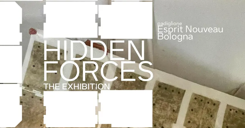 Il Padiglione Esprit Nouveau di Bologna si riattiva con "Hidden Forces"