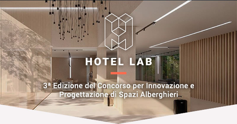 Hotels Lab Reinventa Il Concetto Di Hotel Concorso Di Innovazione E Design Di Spazi Interni Alberghieri