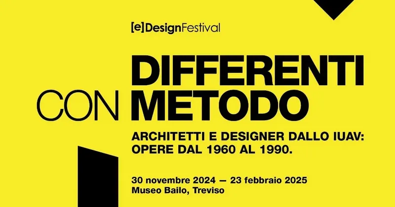 Differenti con Metodo. Dallo Iuav a Treviso. Architetti e designer dal 1960 al 1990