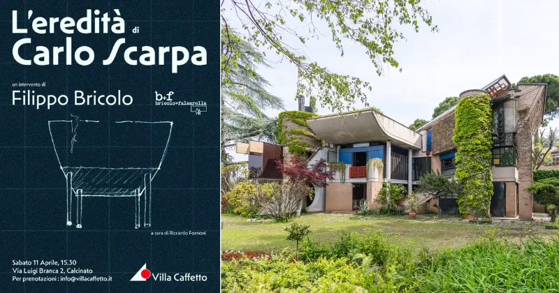 L'eredità di Carlo Scarpa oltre la forma costruita. A Villa Caffetto insieme a Filippo Bricolo