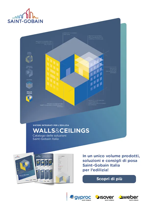 Wall & Ceilings - In un unico volume prodotti, soluzioni e consigli di posa Saint-Gobain Italia per l'edilizia!